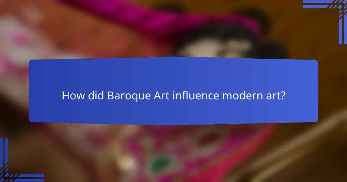 How did Baroque Art influence modern art?