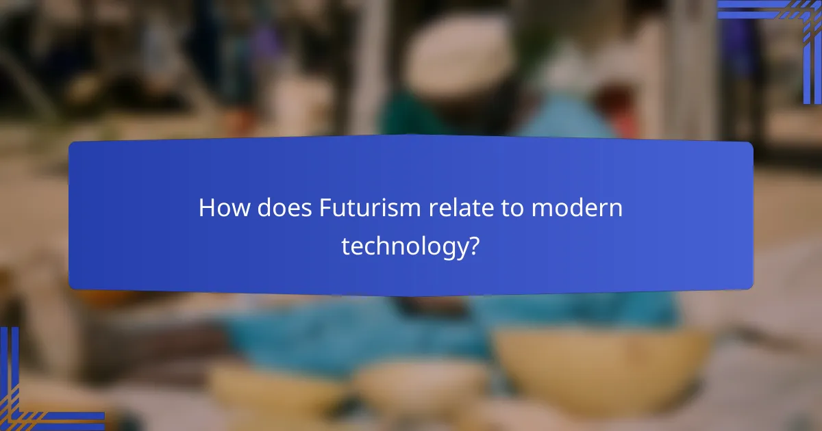 How does Futurism relate to modern technology?