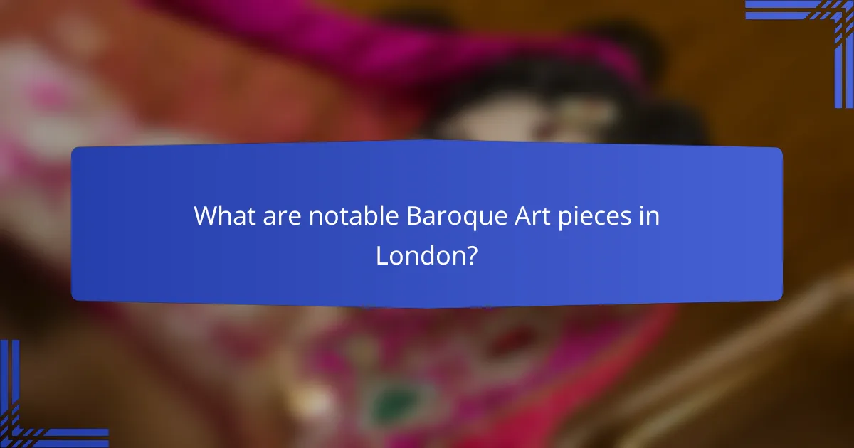 What are notable Baroque Art pieces in London?